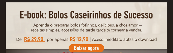 Oferta E-book Bolos Caseirinhos de Sucesso por R$12,90
